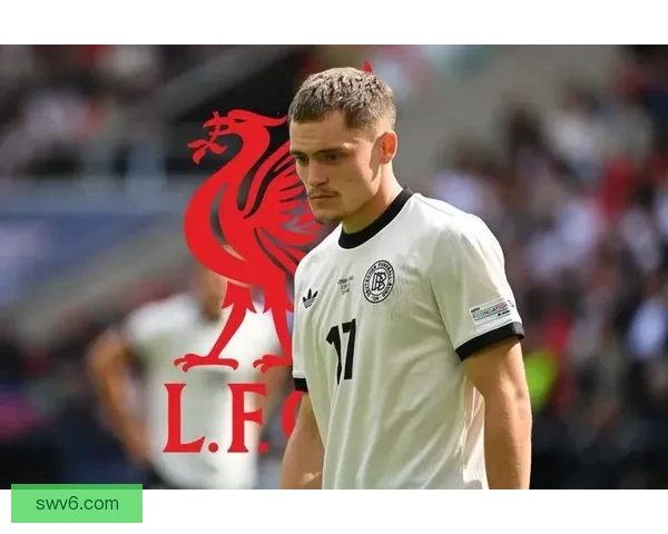 利物浦一亿三千万欧重磅报价维尔茨勒沃库森坚持一亿五千万不松口